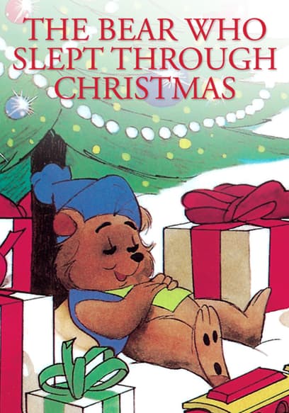 The Bear Who Slept Through Christmas