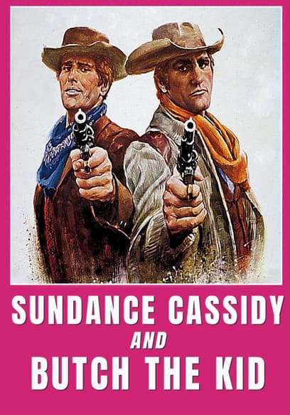 Sundance Cassidy and Butch the Kid