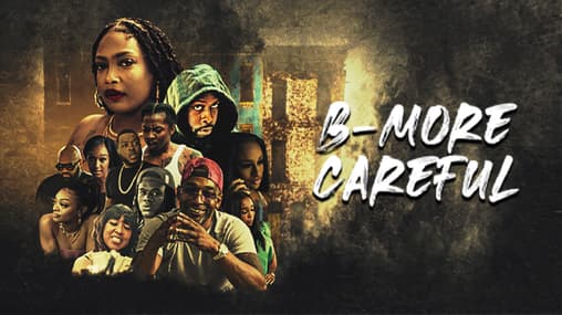 Watch B-More Careful (2023) Free Movies Tubi
