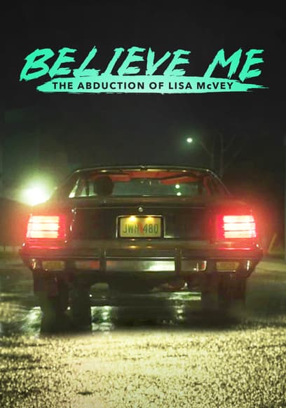 Believe Me: The Abduction of Lisa McVey