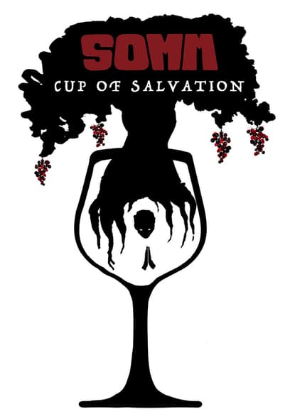 Somm: Cup of Salvation