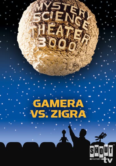 Mystery Science Theater 3000: Gamera vs. Zigra