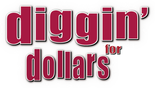 Diggin' for Dollars
