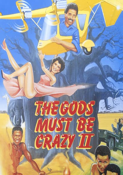 The Gods Must Be Crazy II