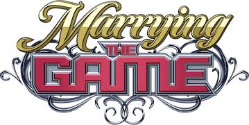 Marrying the Game