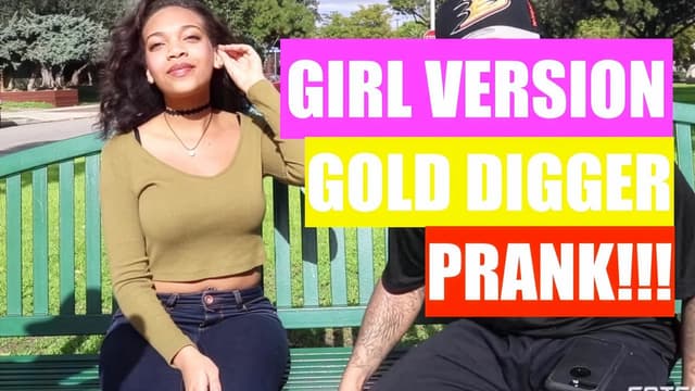 S01:E19 - Girl Version Gold Digger Prank!