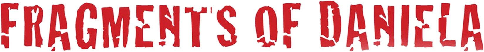 Fragments of Daniela