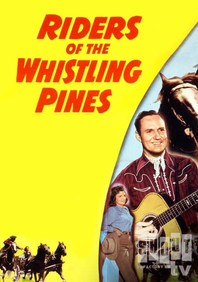 Riders of the Whistling Pines