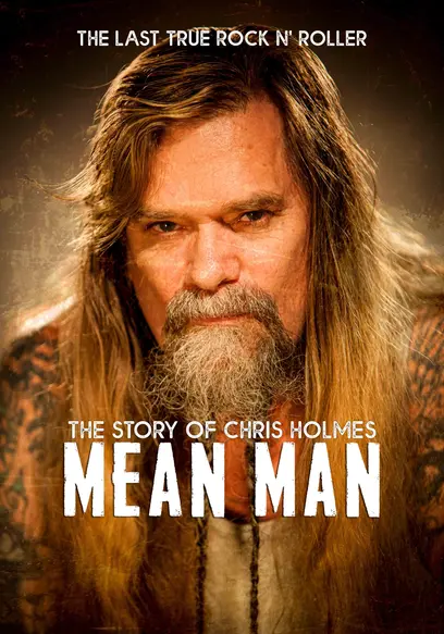 Mean Man: The Story of Chris Holmes