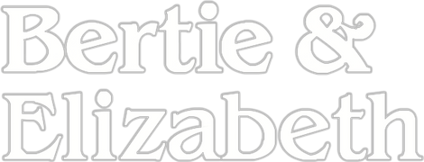 Bertie and Elizabeth