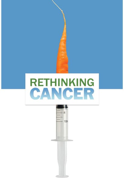 Rethinking Cancer