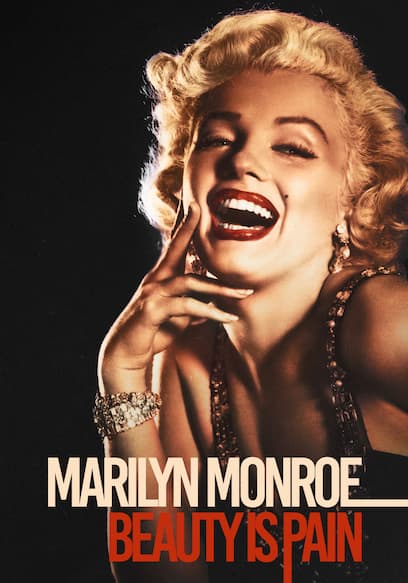 Marilyn Monroe: Beauty Is Pain