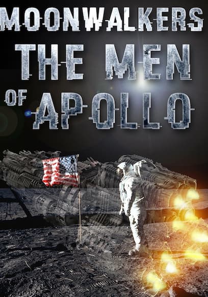 Moonwalkers: The Men of Apollo