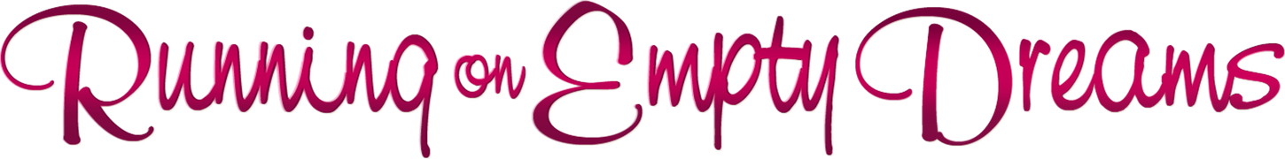 Running on Empty Dreams