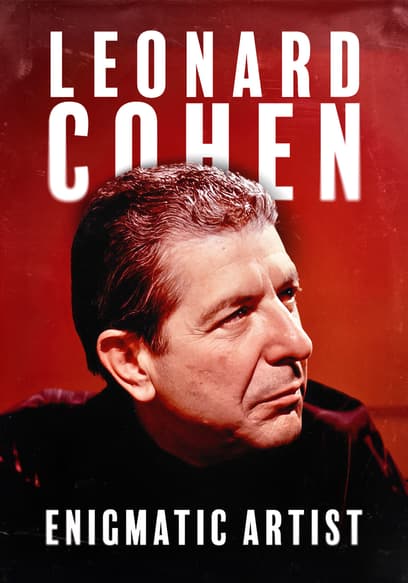 Leonard Cohen: Enigmatic Artist