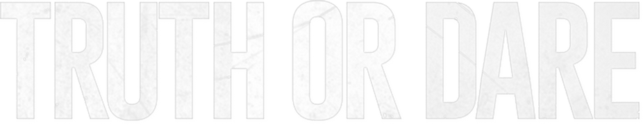 Truth or Dare
