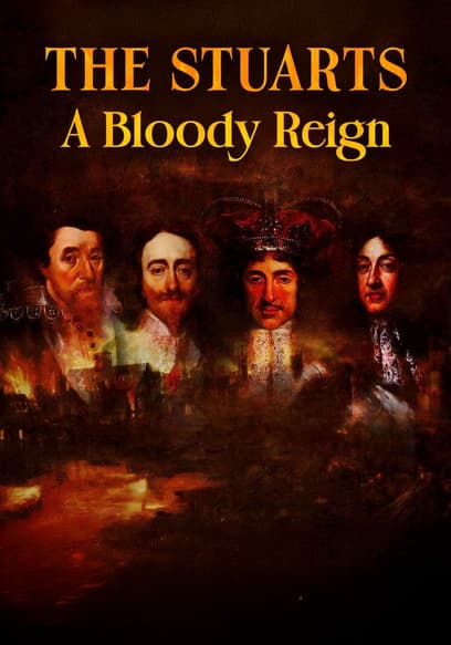 The Stuarts: A Bloody Reign poster