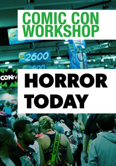 Comic Con Workshop: Horror Today