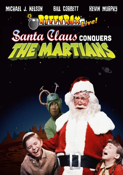 RiffTrax Live: Santa Claus Conquers the Martians