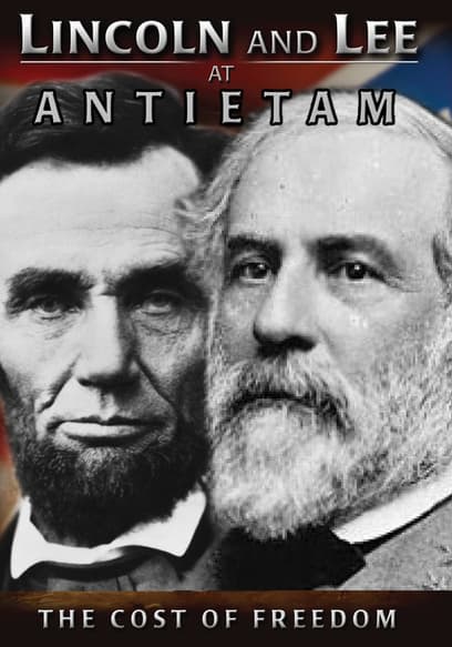 Lincoln and Lee at Antietam - the Cost of Freedom