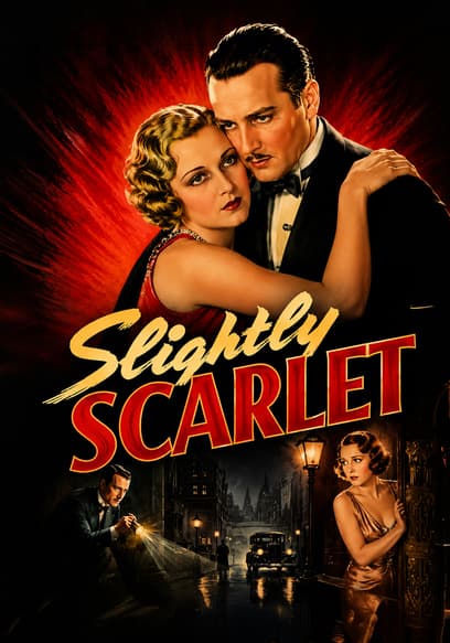 Watch Slightly Scarlet (1930) - Free Movies | Tubi