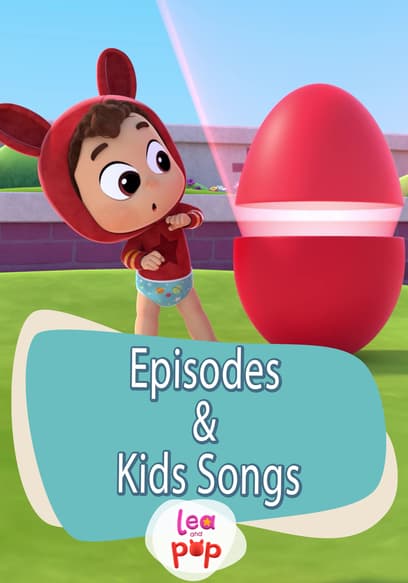 Lea & Pop: Episodes & Kids Songs