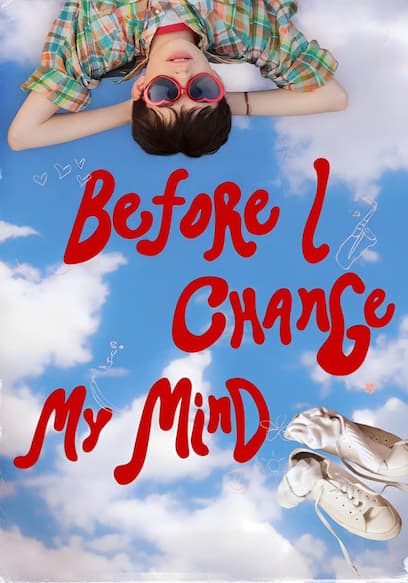 Before I Change My Mind
