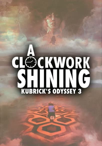 A Clockwork Shining: Kubrick's Odyssey 3