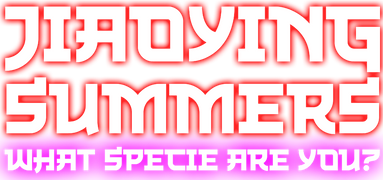 Jiaoying Summers: What Specie Are You?