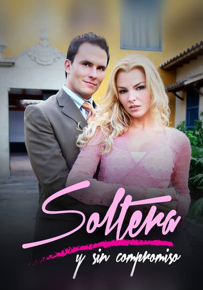 Soltera y sin compromiso