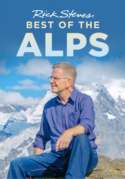 Rick Steves' Best of the Alps