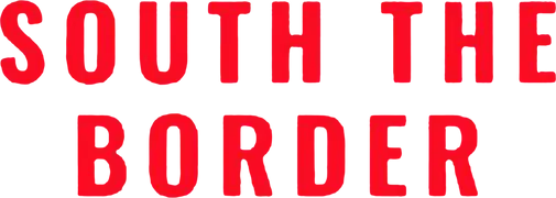 South the Border
