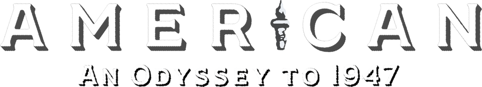 American: An Odyssey to 1947
