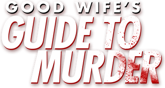 Good Wife's Guide to Murder