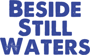 Beside Still Waters