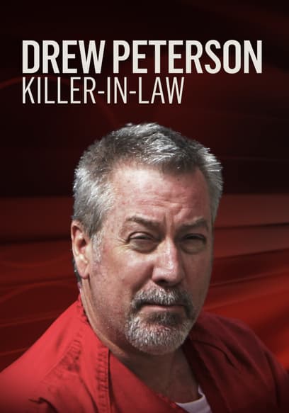 Drew Peterson: Killer-in-Law