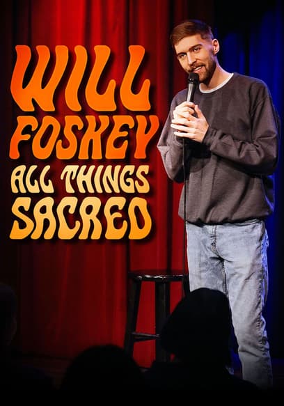 Will Foskey: All Things Sacred