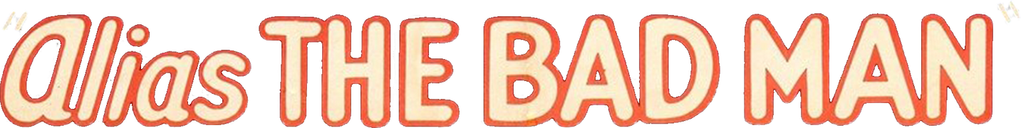 Alias the Bad Man