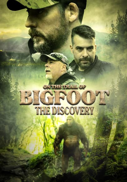 On the Trail of Bigfoot: The Discovery