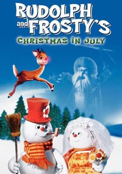 Rudolph and Frosty's Christmas in July