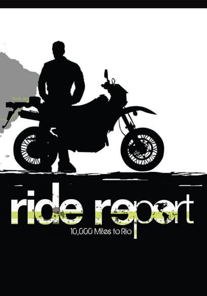 Ride Report: 10,000 Miles to Rio poster