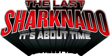 The Last Sharknado: It's About Time