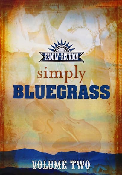 Country's Family Reunion: Simply Bluegrass (Vol. 2)