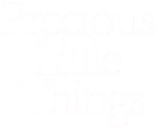 Precious Little Things