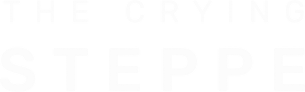 The Crying Steppe