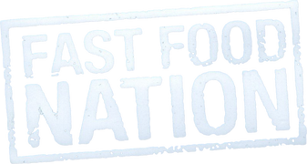 Fast Food Nation