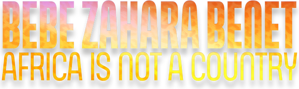 BeBe Zahara Benet: Africa Is Not a Country
