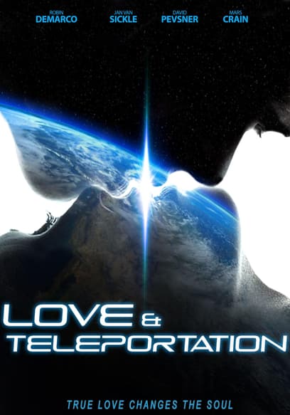 Love & Teleportation