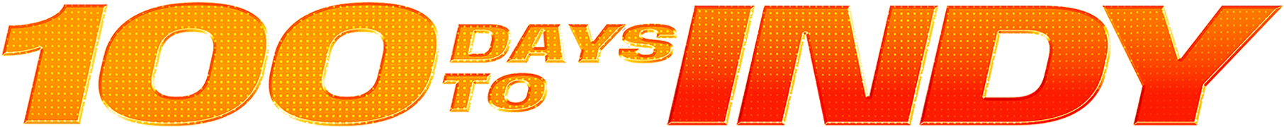 100 Days to Indy: Part 1