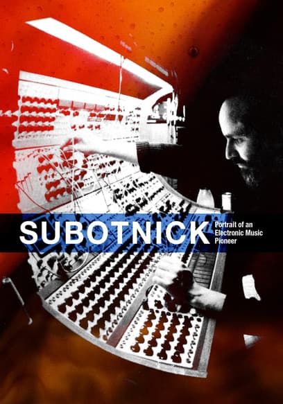 Subotnick: Portrait of an Electronic Music Pioneer